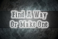 Find A Way Or Make One Concept